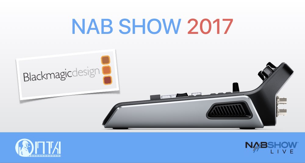 Blackmagic Design на выставке NAB Show 2017. Что нового?