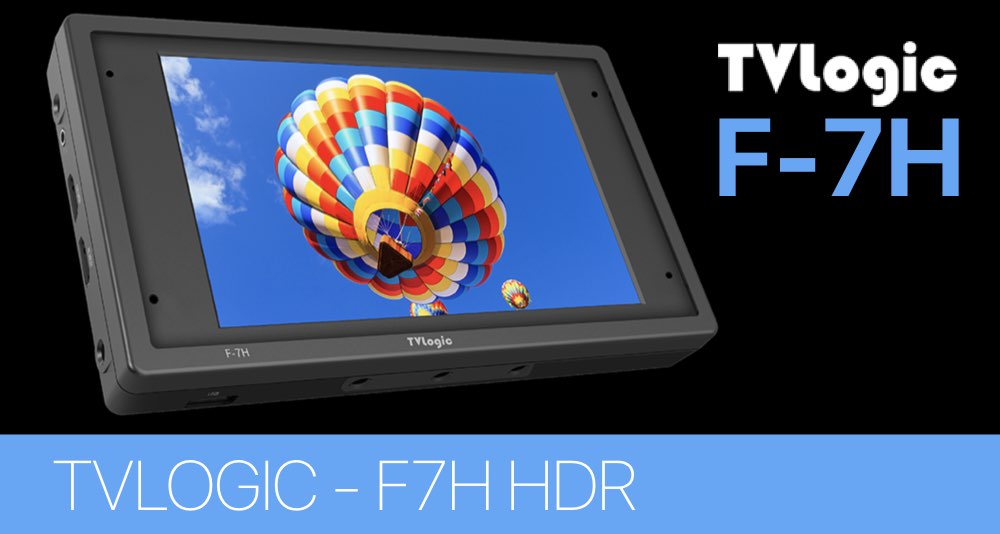 Поступление на склад TVLogic. Новинка - 7-дюймовый HDR монитор F-7H