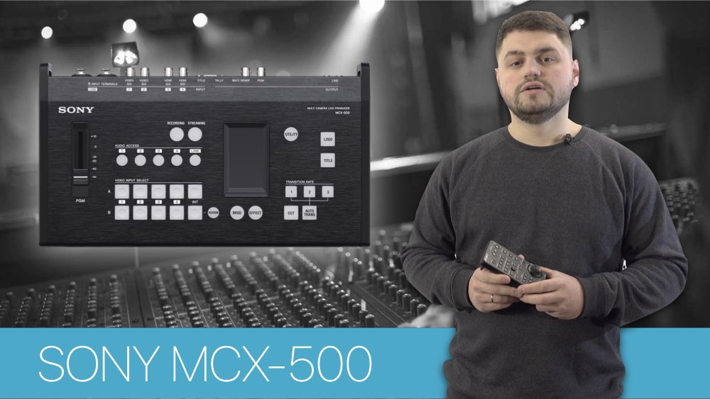 SONY MCX-500 - ПОРТАТИВНЫЙ REC/STREAM ВИДЕОМИКШЕР